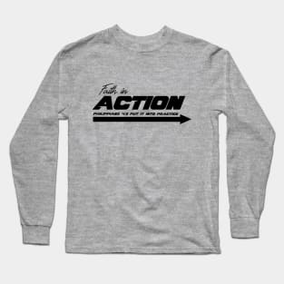 Faith in ACTION - Put it into practice Long Sleeve T-Shirt